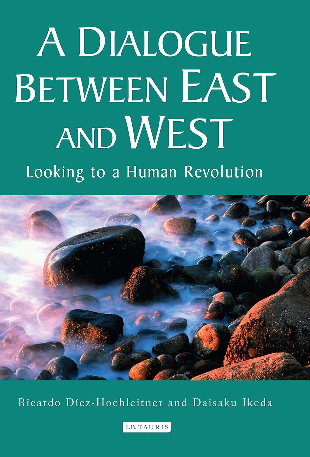 A Dialogue Between East and West - Looking to a Human Revolution