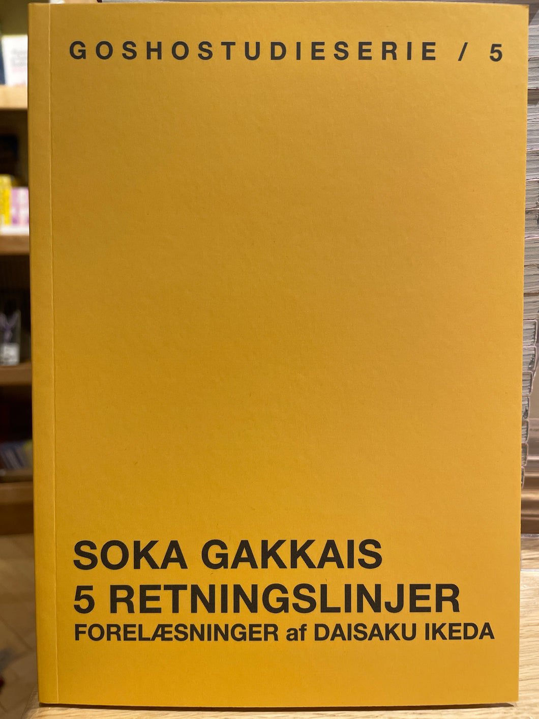 Soka Gakkais 5 retninglinjer