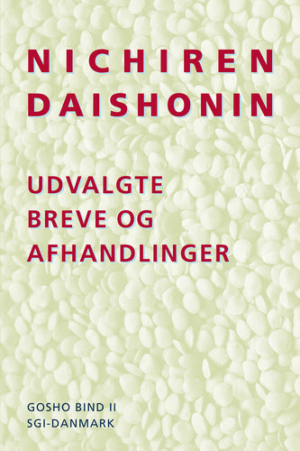 Nishiren Daishonin - Udvalgte breve og afhandlinger Volume 2