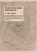 Se billedet i billedfremviser, Visdom til at skabe lykke og fred 1. del ‘Lykke’ (ny udgave 2025)