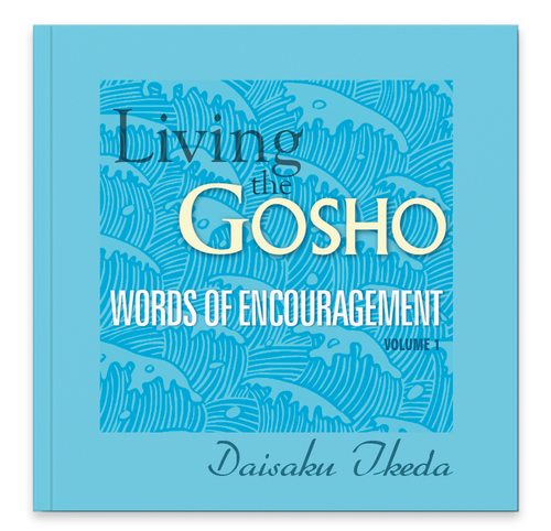 Living The Gosho - Words Of Encouragement