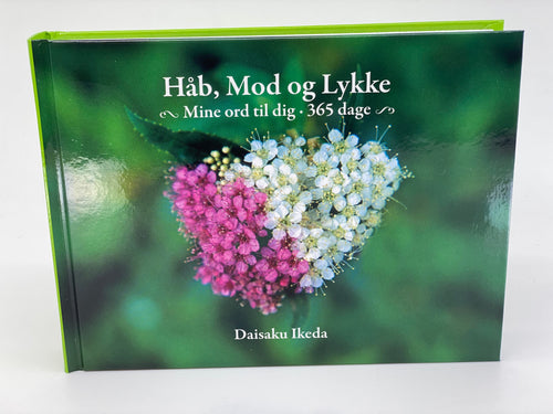 Håb, Mod og Lykke - Mine ord til dig 365 dage